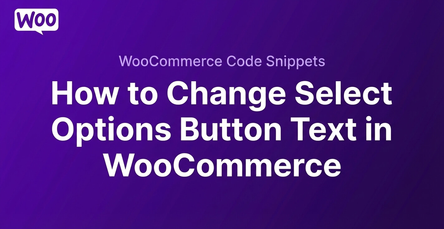 How to Change Select Options Button Text in WooCommerce